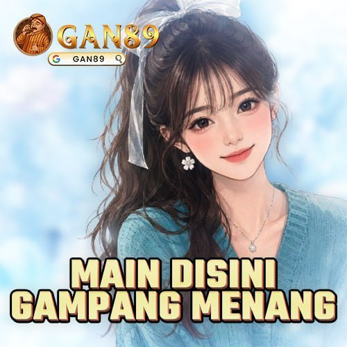 GAN89 - Bermain di Situs GAN89 Pasti Jadi Member VIP Cuan Tiap Hari
